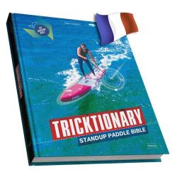 Livre TRICKTIONARY SUP : Le Guide Ultime du Stand Up Paddle